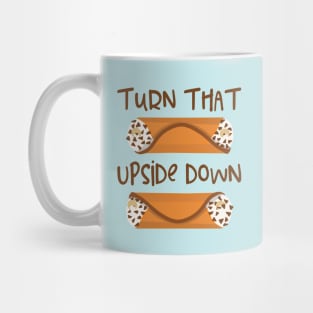 Turn that Frown Upside Down Funny Cannoli Mug